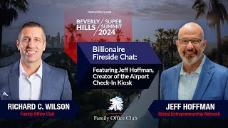 Billionaire Fireside Chat with Jeff Hoffman, Creator of the Airport CheckIn Kiosk