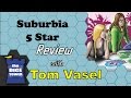 Suburbia 5 Star Review - with Tom Vasel