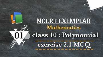 NCERT EXEMPLAR class 10 | Maths | ch-2 polynomial complete solution ex- 2.1 exemplar