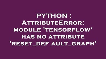 PYTHON : AttributeError: module 