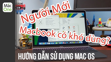 Hướng dẫn SỬ DỤNG Macbook - Mac OS dành cho người mới