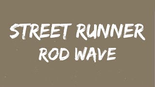 Rod Wave - Street Runner (Lyrics)