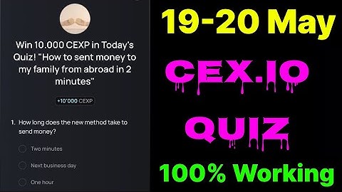 Cex.IO Quiz Answers Today 19 & 20 May | Cex.io Daily Quiz | Cex io daily combo | Cex.io daily quiz |