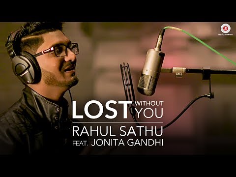 Lost Without You Cover Version by Rahul Sathu Feat. Jonita Gandhi | Kunaal Vermaa