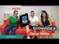 Entrevista a scar feito la perseverancia es el ingrediente fundamental del xito