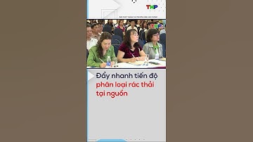 Đẩy nhanh tiến độ phân loại rác thải tại nguồn