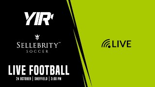 Live Football: Sellebrity Soccer at Sheffield FC - 24.10.21