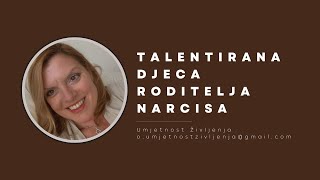 Talentirana Djeca Roditelja Narcisa