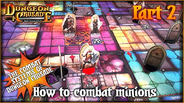 Dungeon Crusade The combat systems: How to combat minions (part 2)
