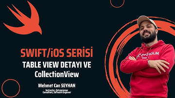 SWIFT / iOS  - Table View Detayı ve CollectionView