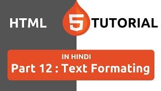 HTML Tutorial in Hindi [Part 12] - HTML Formatting Tags | Text Formatting Tags in HTML