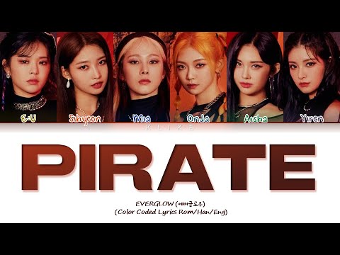 [LYRICS] 'PIRATE' - EVERGLOW (에버글로우) || Color Coded Lyrics - YouTube