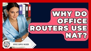 Why Do Office Routers Use NAT? - Office Supply Insider