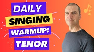 Singing Warm Up - Daily Singing Practice - Tenor