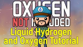 Liquid Hydrogen and Oxygen Tutorial | Oxygen Not Included