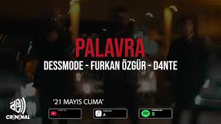 Dessmode & Furkan Özgür & D4NTE - Palavra (Official Youtube ) Resimi