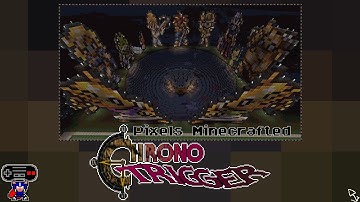 Pixels Minecrafts Chrono Trigger