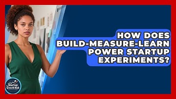 How Does Build-Measure-Learn Power Startup Experiments? - The Startup Growth Hub