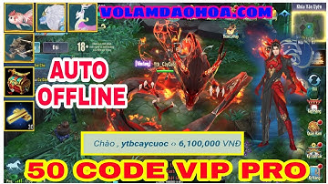 VLTK Mobile Lậu - Tặng 50 Code Vip Duy Nhất , Auto Train Off rơi Tiền Wep - Võ Lâm Đào Hoa