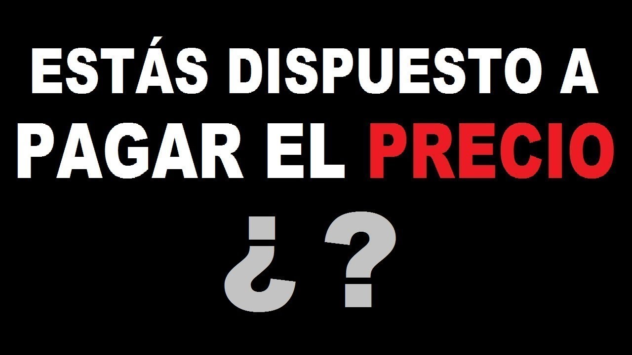 Estás Dispuesto a Pagar el Precio del ÉXITO Conferencia Derrota la