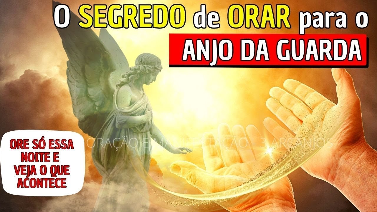 SAÚDE, PROTEÇÃO, BENÇÃO, PAZ DE ESPÍRITO, ORIENTAÇÃO, AMOR - ORE AO SEU ANJO DA GUARDA E RECEBA