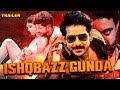 Ishaqbazz Gunda Upcoming Hindi Dubbed Movie | 2019 Thriller Dubbed Movies | Coming Soon