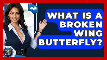 What Is A Broken Wing Butterfly? - Stock and Options Playbook