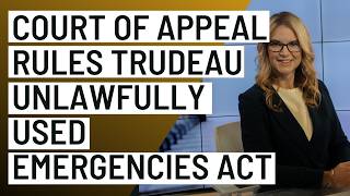 Court of Appeal rules Trudeau broke law when he used Emergencies Act on Freedom Convoy
