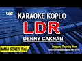 LDR (Karaoke Koplo Nada Wanita) DENNY CAKNAN || Langgeng Dayaning Rasa