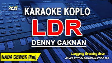 LDR (Karaoke Koplo Nada Wanita) DENNY CAKNAN || Langgeng Dayaning Rasa