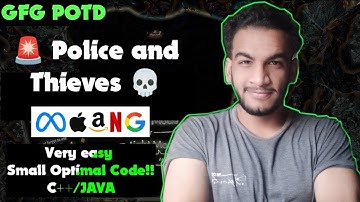 Police and Thieves | gfg potd | 21-06-25 | GFG Problem of the day