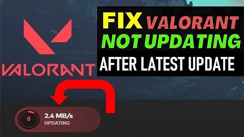 How To Fix Valorant Not Updating After Latest Update