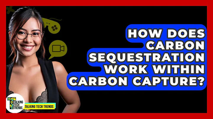 How Does Carbon Sequestration Work Within Carbon Capture? - Talking Tech Trends