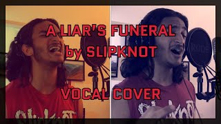 A Liar’s Funeral (Originally by Slipknot) VOCAL COVER | Quarantine Covers