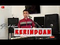 KERINDUAN ( RIDHO RHOMA ) DANGDUT TERBAIK | VERSI ANDRIKHAN |