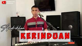 KERINDUAN ( RIDHO RHOMA ) DANGDUT TERBAIK | VERSI ANDRIKHAN |