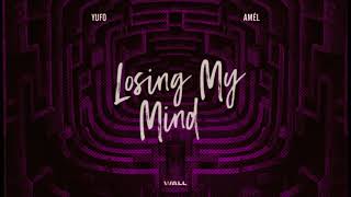 Yufo & Amél - Losing My Mind Resimi