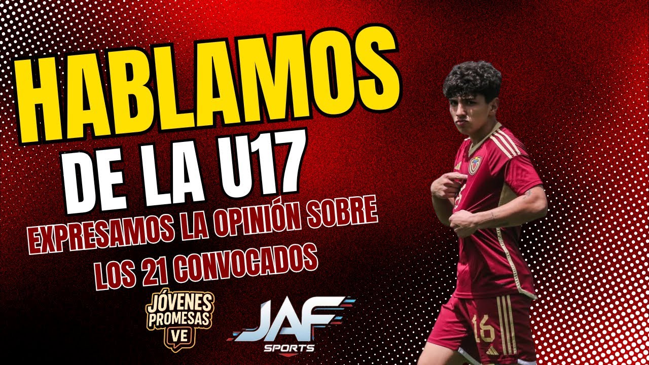 Jovenes Promesas VE-Especial Mundial U17