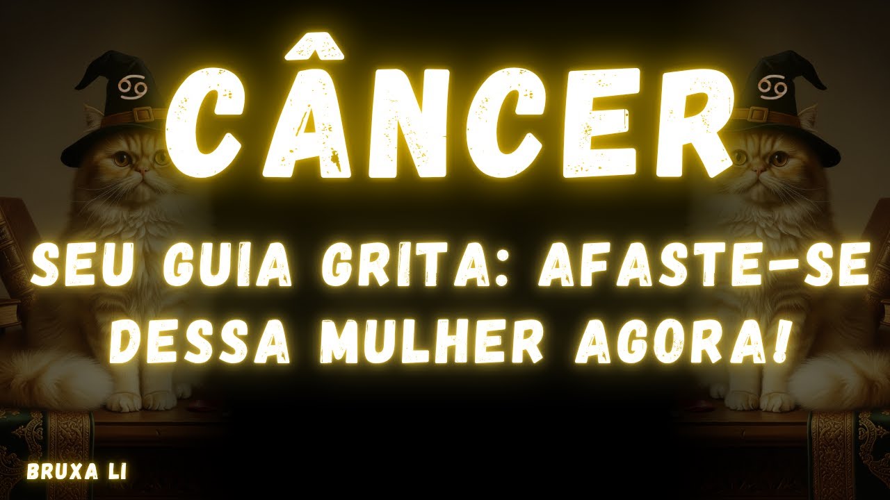 CÂNCER♋ SEU GUIA GRITA😯 AFASTE-SE DESSA MULHER AGORA