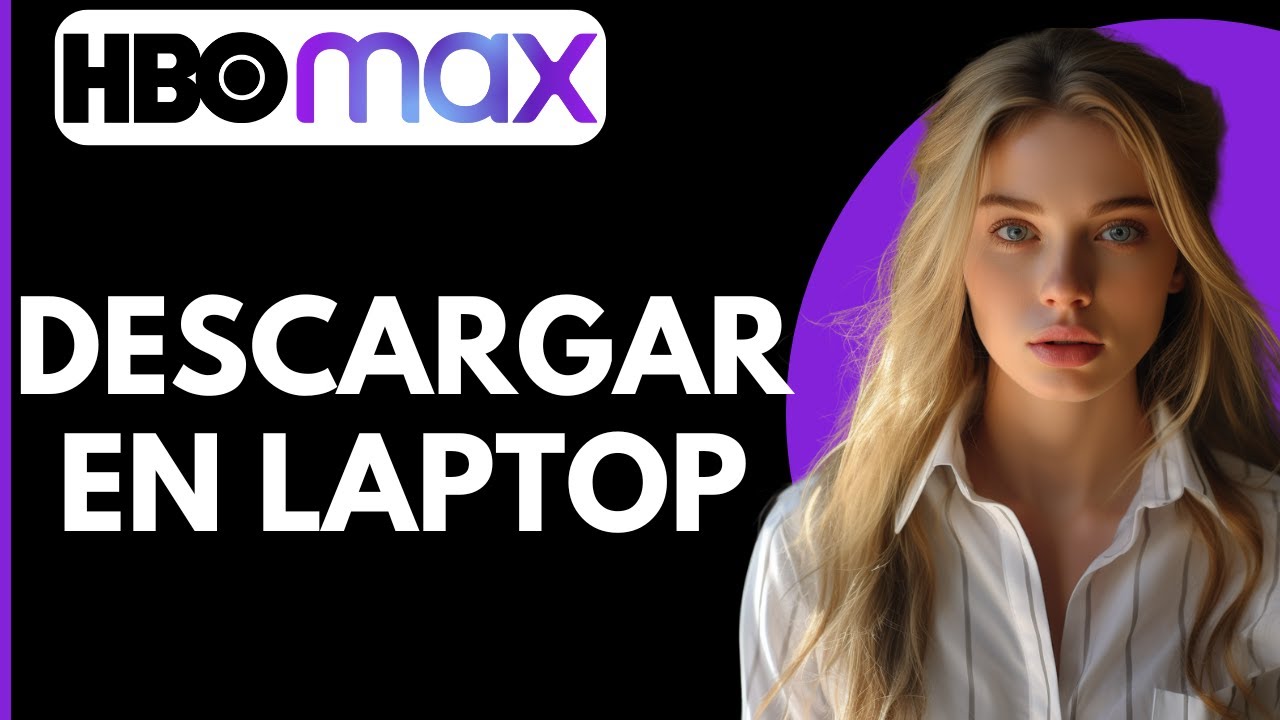 Como Descargar HBO MAX en Laptop - YouTube