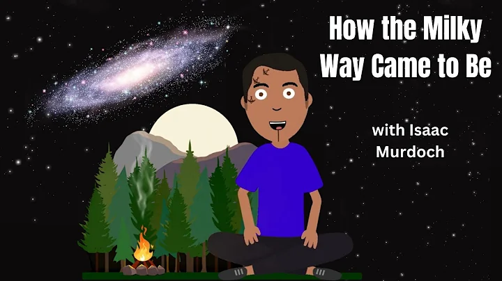 How the Milky Way Came to Be by Isaac Murdoch