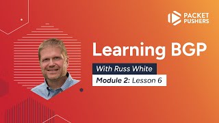 Learning BGP, Module 2 Lesson 6: Next Hops