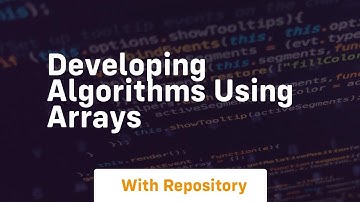 developing algorithms using arrays