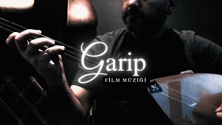 Garip Film Müziği (Enstrümantal Bağlama)