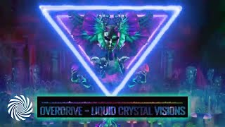 Overdrive - Liquid Crystal Visions