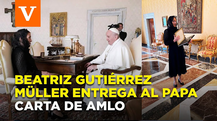 Beatriz Gutiérrez Müller entrega al Papa carta de AMLO