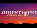 Childish Gambino - Little Foot Big Foot (Lyrics) ft. Young Nudy