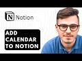 How To Add Calendar To Notion [2026 Guide]