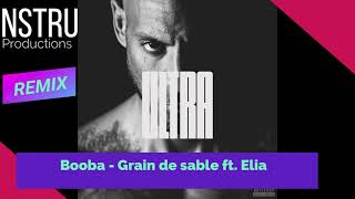 Booba - Grain de sable ft. Elia (Trap remix prod by NSTRU)