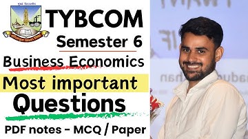 TYBCOM business economics semester 6 most important questions / Mumbai University